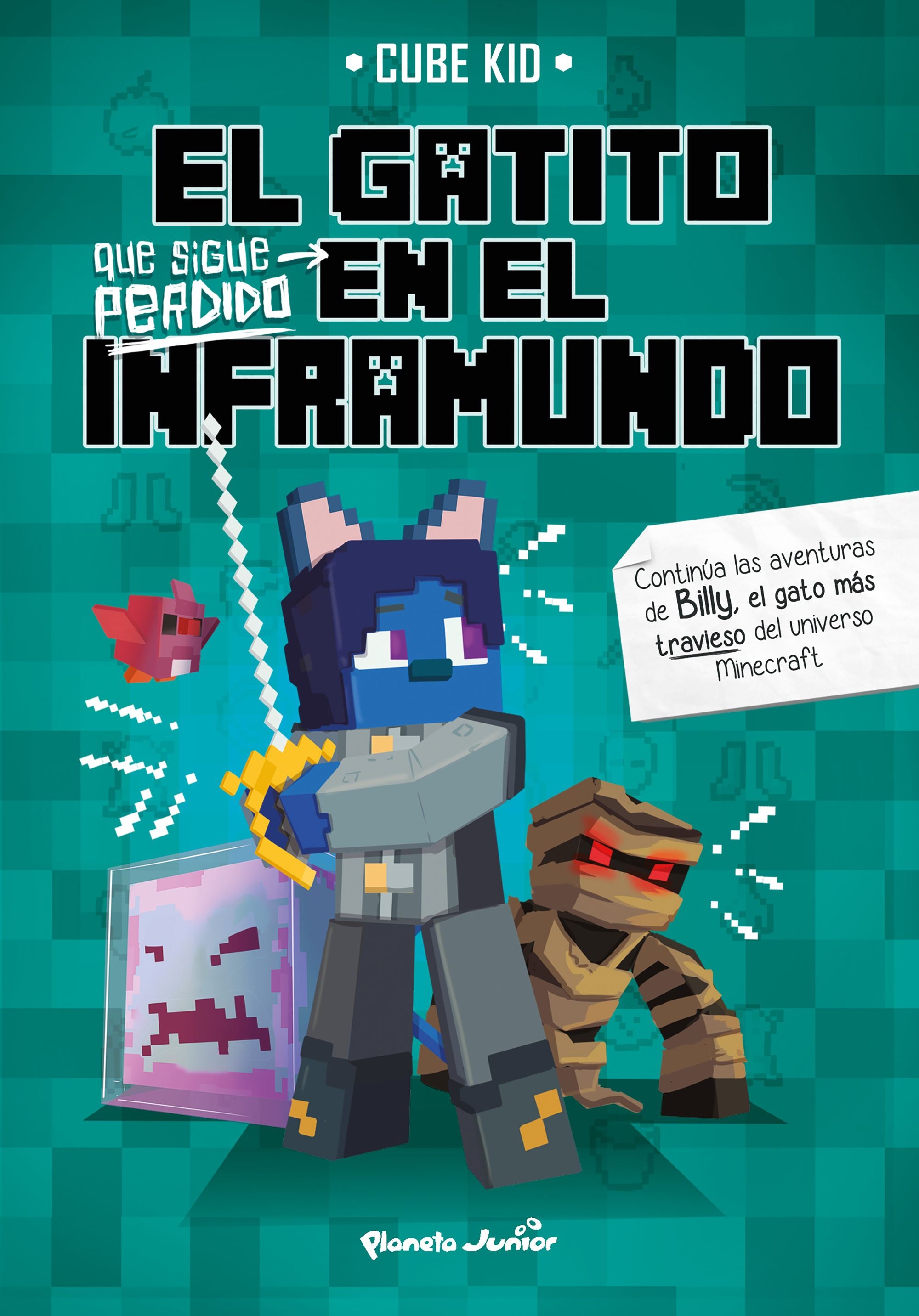 El gatito que sigue perdido en el Inframundo: Narrativa 2. Cube Kid (Planeta Junior) 9788408234395