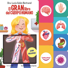 El gran libro del cuerpo humano: ¡Con solapas!. Lucía Galán Bertrand (Timun Mas Infantil) 9788408291589
