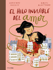 El hilo invisible del amor. Corrinne Averiss (Timun Mas Infantil) 9788408251231