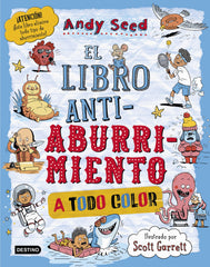 El libro antiaburrimiento. Edición especial a todo color. Andy Seed (Destino Infantil & Juvenil) 9788408299219