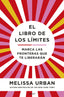 El libro de los límites: Marca las fronteras que te liberarán. Melissa Urban (Zenith) 9788408272878