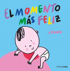El momento más feliz. Libro de tela. Lyona (Timun Mas Infantil) 9788408254850
