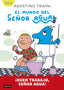 El mundo del señor Agua 4. ¡Buen trabajo, señor Agua!. Agostino Traini (Destino Infantil & Juvenil) 9788408291435