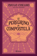 El Peregrino de Compostela. Paulo Coelho (Editorial Planeta) 9788408240051