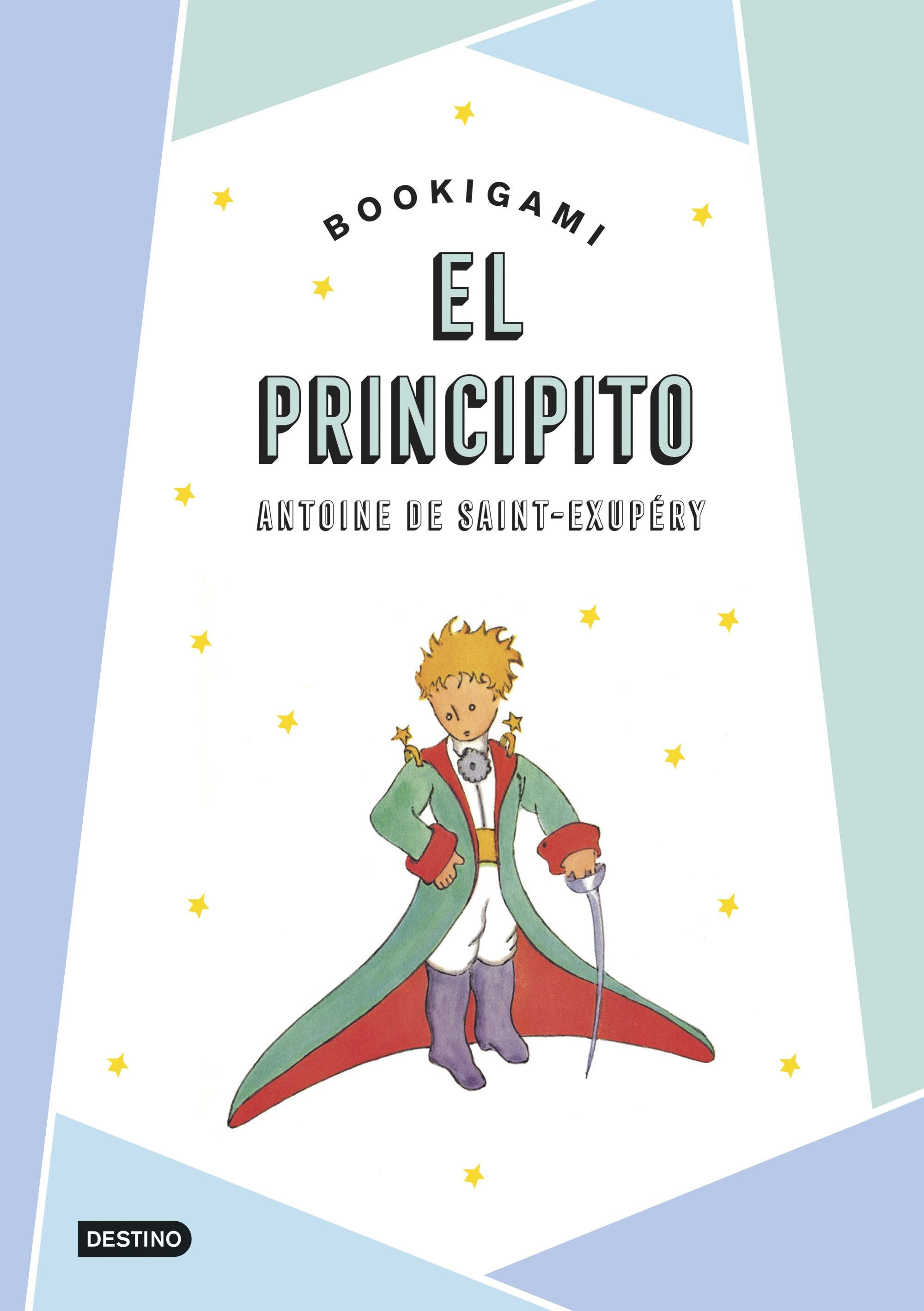 El Principito. Bookigami. Antoine de Saint-Exupéry (Destino Infantil & Juvenil) 9788408306597