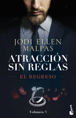 El regreso (Atracción sin reglas, 3). Jodi Ellen Malpas (Booket) 9788408290032