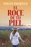 El roce de tu piel. Noelia Amarillo (Esencia) 9788408262862