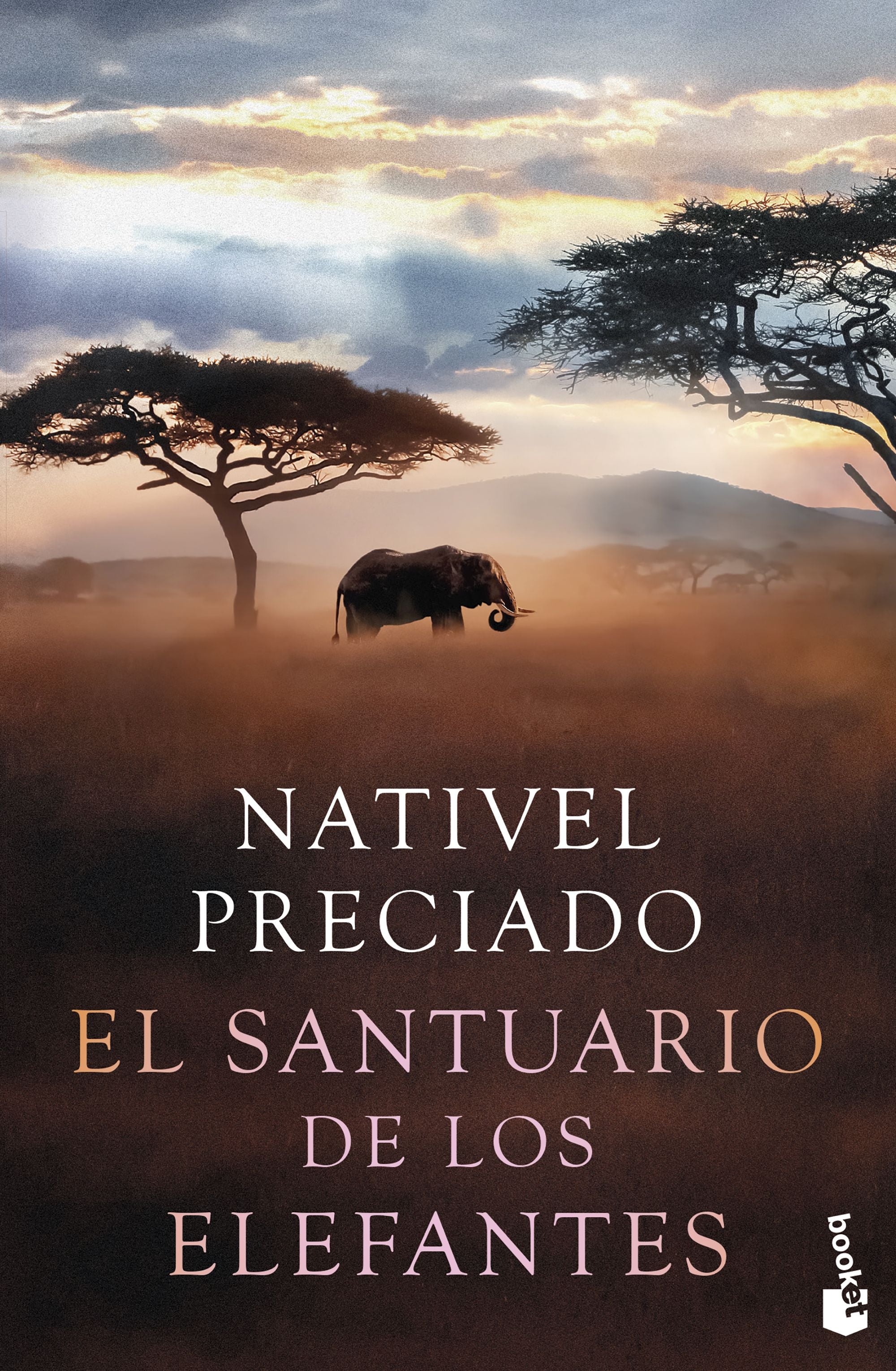 El santuario de los elefantes: Premio Azorín de Novela 2021. Nativel Preciado (Booket) 9788408258681