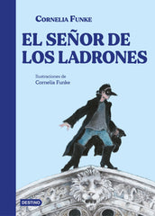 El señor de los ladrones. Cornelia Funke (Destino Infantil & Juvenil) 9788408305071
