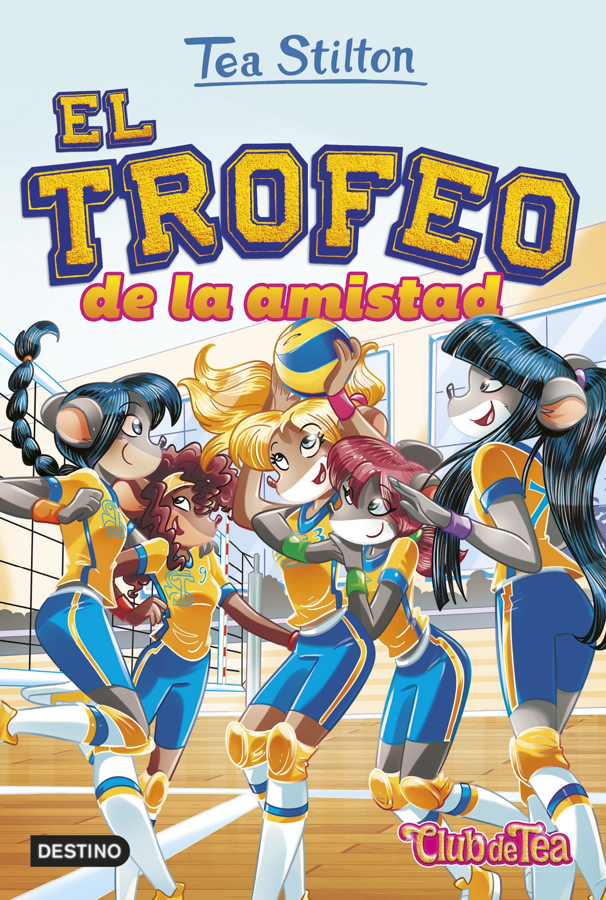 El trofeo de la amistad: Vida en Ratford 41. Tea Stilton (Destino Infantil & Juvenil) 9788408252504