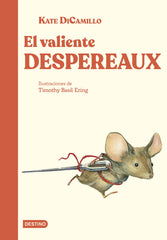 El valiente Despereaux. Kate DiCamillo (Destino Infantil & Juvenil) 9788408308034