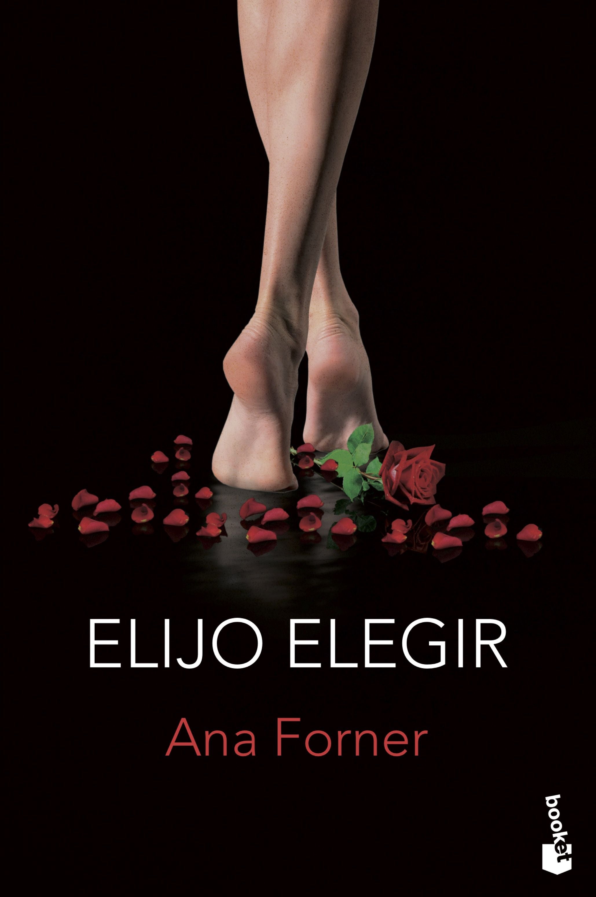 Elijo elegir. Ana Forner (Booket) 9788408213666