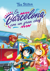 En Barcelona con un gran chef: Tea Stilton 40. Tea Stilton (Destino Infantil & Juvenil) 9788408236825