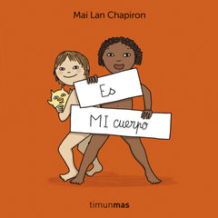 Es MI cuerpo. Mai Lan Chapiron (Timun Mas Infantil) 9788408296003