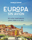 Europa sin avión: 80 rutas inspiradoras para viajar a tu aire. AA. VV. (GeoPlaneta) 9788408292265