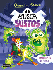 ¡Fantasmas en la ciudad!: Los Buscasustos 1. Geronimo Stilton (Destino Infantil & Juvenil) 9788408305897