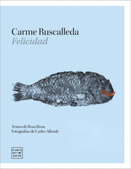 Felicidad: Textos de Rosa Rivas. Fotografías de Carles Allende