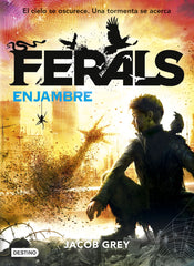 Ferals. Enjambre: Ferals 2