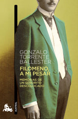 Filomeno, a mi pesar: Memorias de un señorito descolocado. Gonzalo Torrente Ballester (Austral) 9788408272359