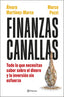 Finanzas canallas: Todo lo que necesitas saber sobre el dinero y la inversión sin esfuerzo. Marco Pozzi (Editorial Planeta) 9788408317180