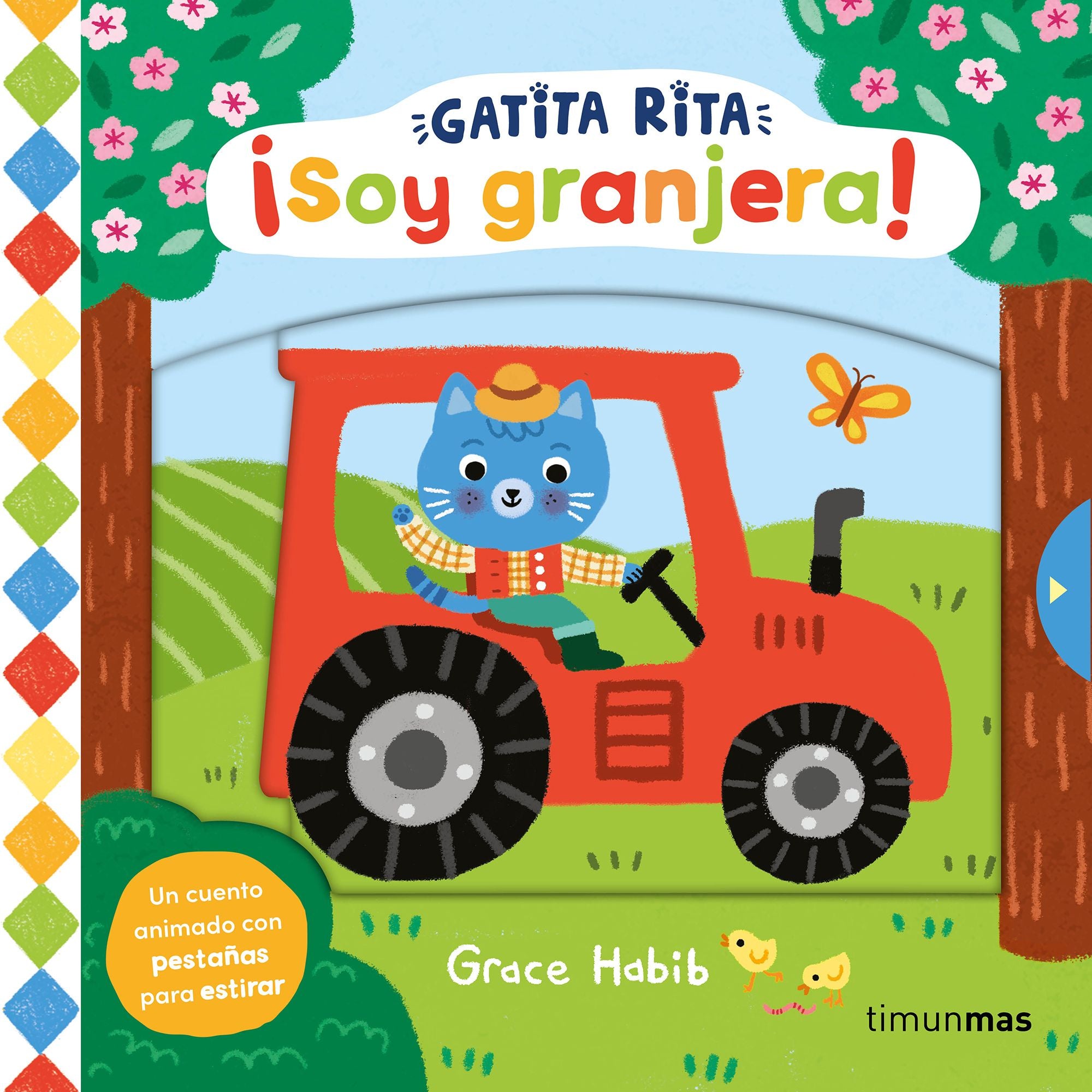 Gatita Rita. ¡Soy granjera!: Un cuento animado con pestañas para estirar. Grace Habib (Timun Mas Infantil) 9788408293491