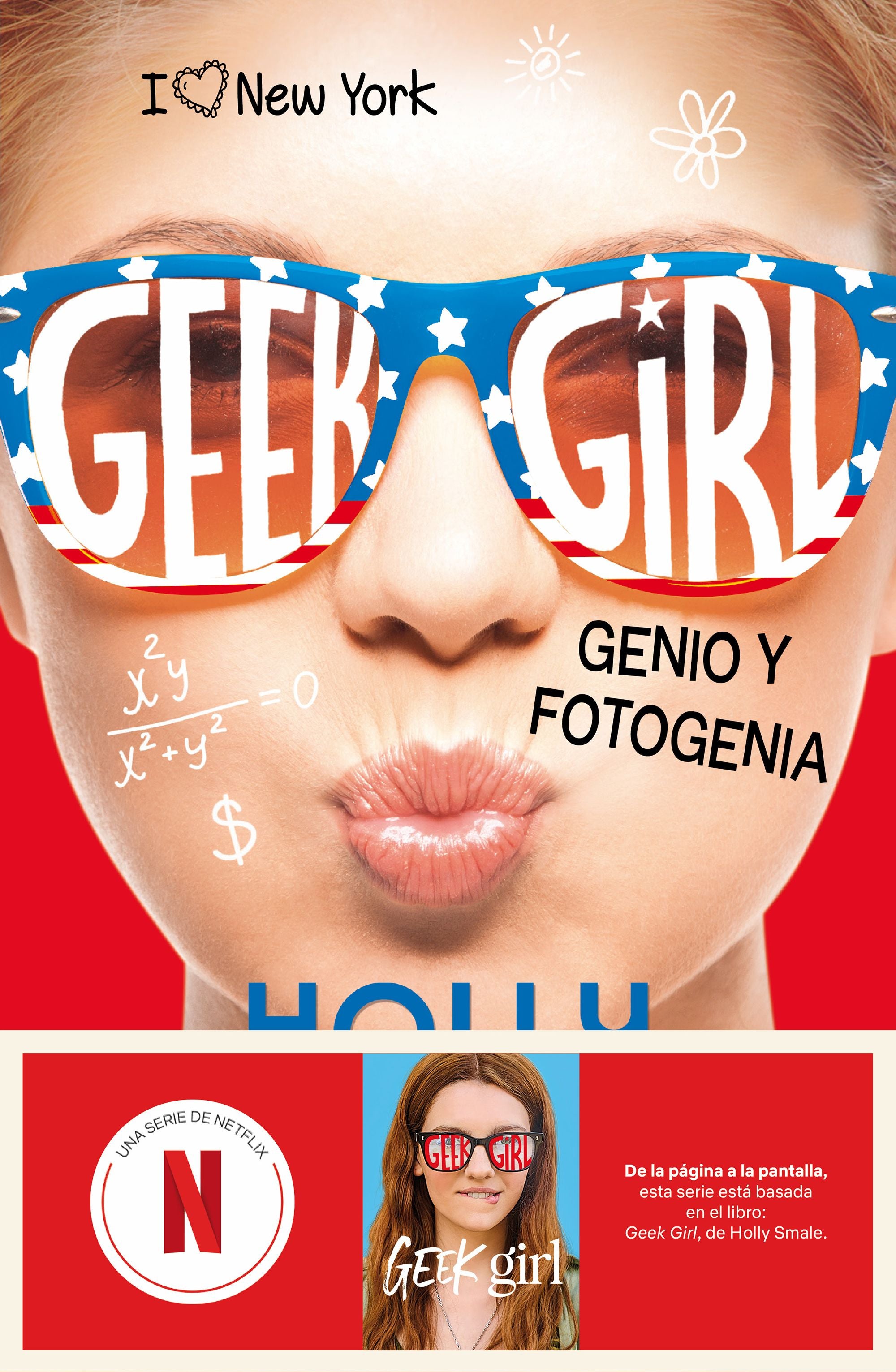 Geek Girl 3. Genio y fotogenia: Ahora una serie de Netflix. Holly Smale (Destino Infantil & Juvenil) 9788408292180