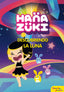 Hanazuki. Descubriendo la luna: Narrativa 1