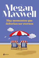 Hay momentos que deberían ser eternos. Megan Maxwell (Esencia) 9788408242987