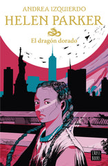 Helen Parker. El dragón dorado. Andrea Izquierdo (Crossbooks) 9788408233060