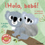 ¡Hola, bebé! Toca y escucha. Marion Billet (Timun Mas Infantil) 9788408249870