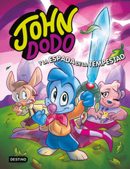 John Dodo 3. John Dodo y la espada de la tempestad. John Dodo (Destino Infantil & Juvenil) 9788408249399