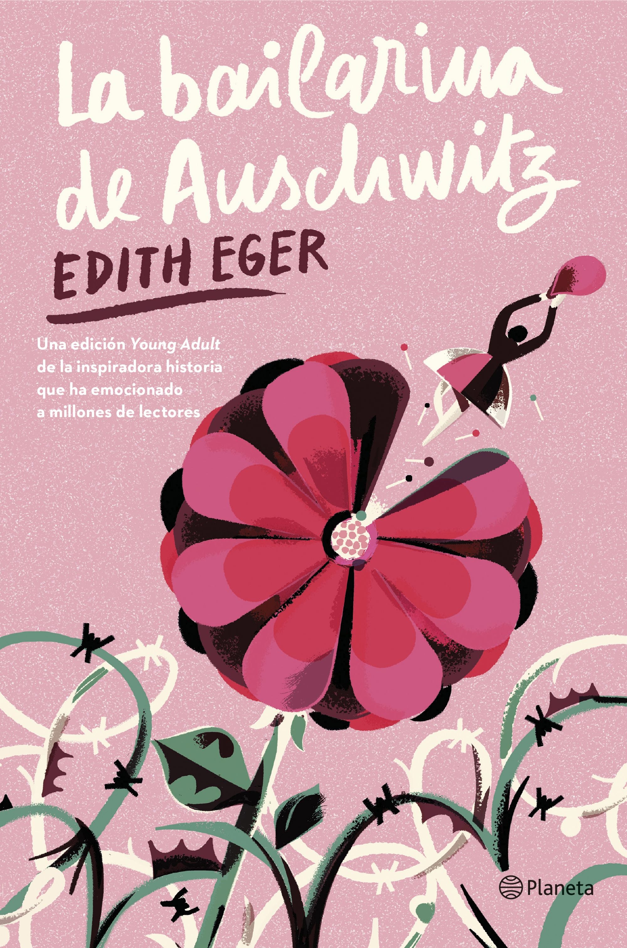 La bailarina de Auschwitz (Edición Young Adult). Edith Eger (Editorial Planeta) 9788408301295