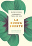 La buena suerte: Claves de la prosperidad. Álex Rovira (Zenith) 9788408216032