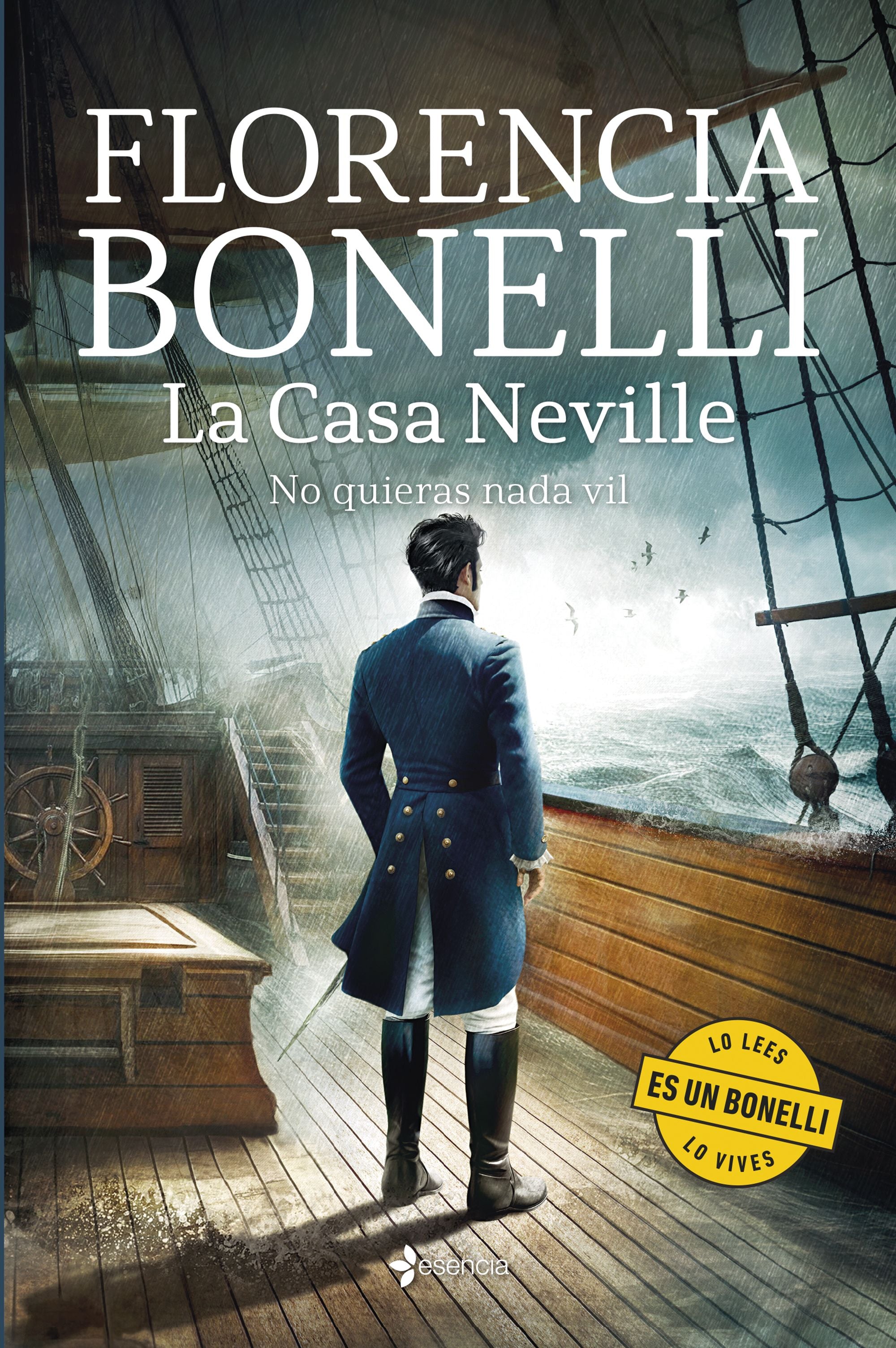 La Casa Neville. No quieras nada vil. Florencia Bonelli (Esencia) 9788408303336