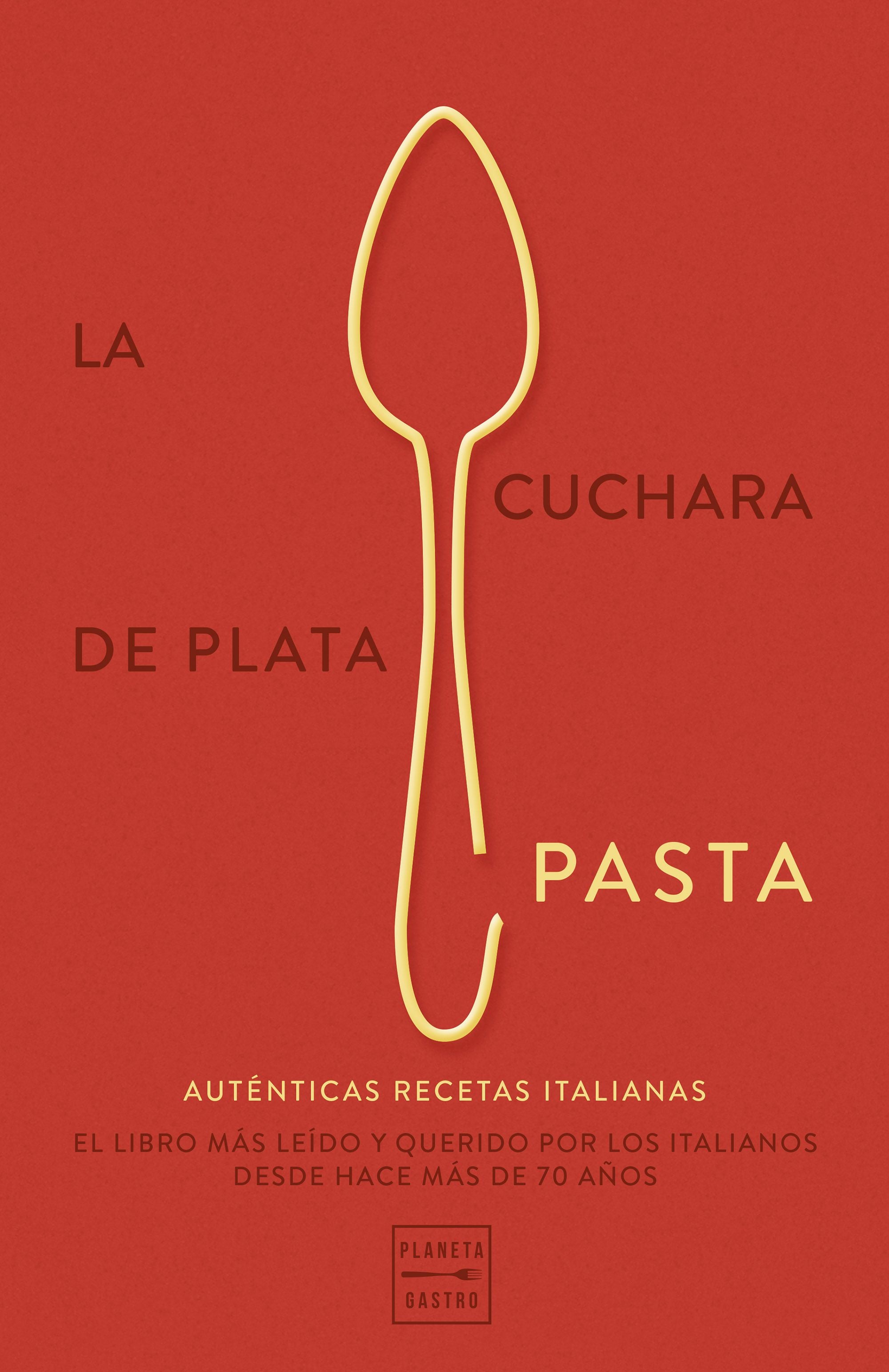 La cuchara de plata: Pasta. AA. VV. (Planeta Gastro) 9788408289777