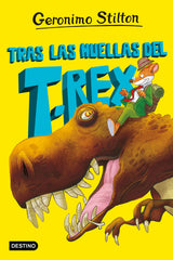 La isla de los dinosaurios 1. Tras las huellas del T. rex. Geronimo Stilton (Destino Infantil & Juvenil) 9788408267614