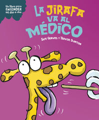 La jirafa va al médico. Sue Graves (Planeta Junior) 9788408295808