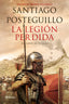 La legión perdida: Trilogía de Trajano. Volumen III. El sueño de Trajano