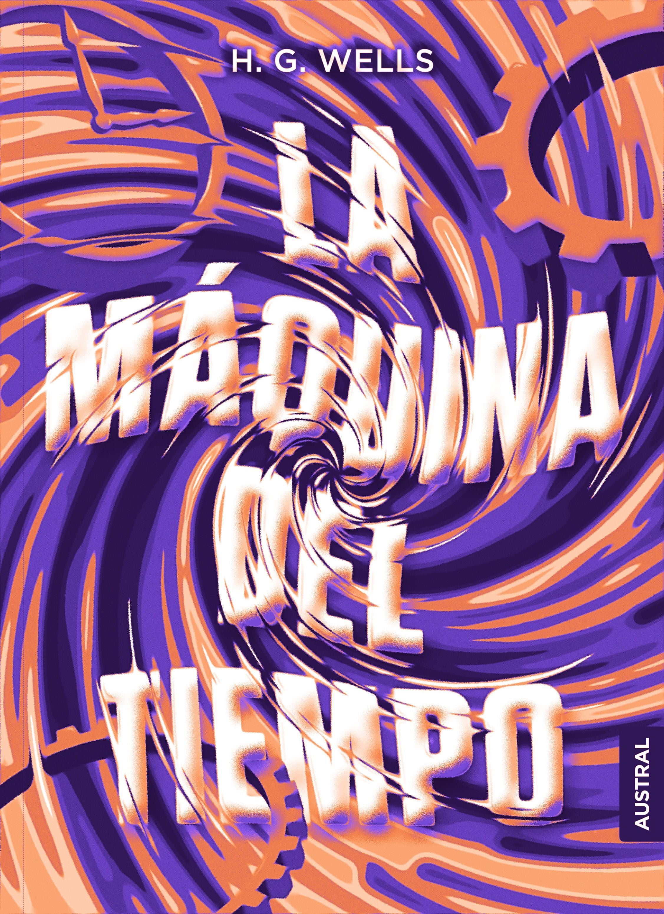 La máquina del tiempo. H. G. Wells (Austral) 9788408210054