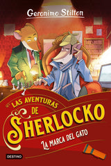 La marca del gato: Las aventuras de Sherlocko 2. Geronimo Stilton (Destino Infantil & Juvenil) 9788408247098