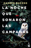 La noche que sonaron las campanas. Carmen Macedo (Booket) 9788410140271