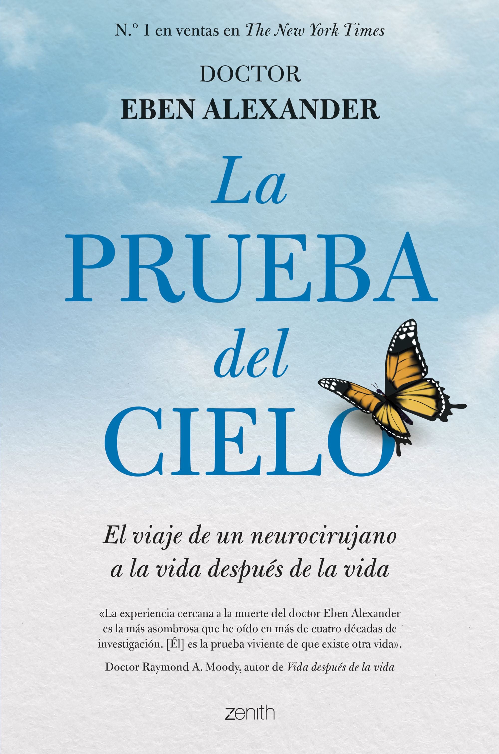 La prueba del cielo. Eben Alexander (Zenith) 9788408286028