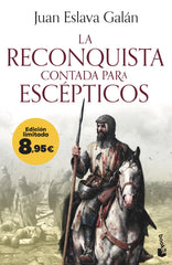 La Reconquista contada para escépticos. Juan Eslava Galán (Booket) 9788408303374