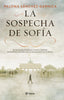 La sospecha de Sofía. Paloma Sánchez-Garnica (Editorial Planeta) 9788408205623
