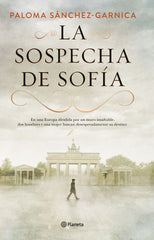 La sospecha de Sofía. Paloma Sánchez-Garnica (Editorial Planeta) 9788408205623