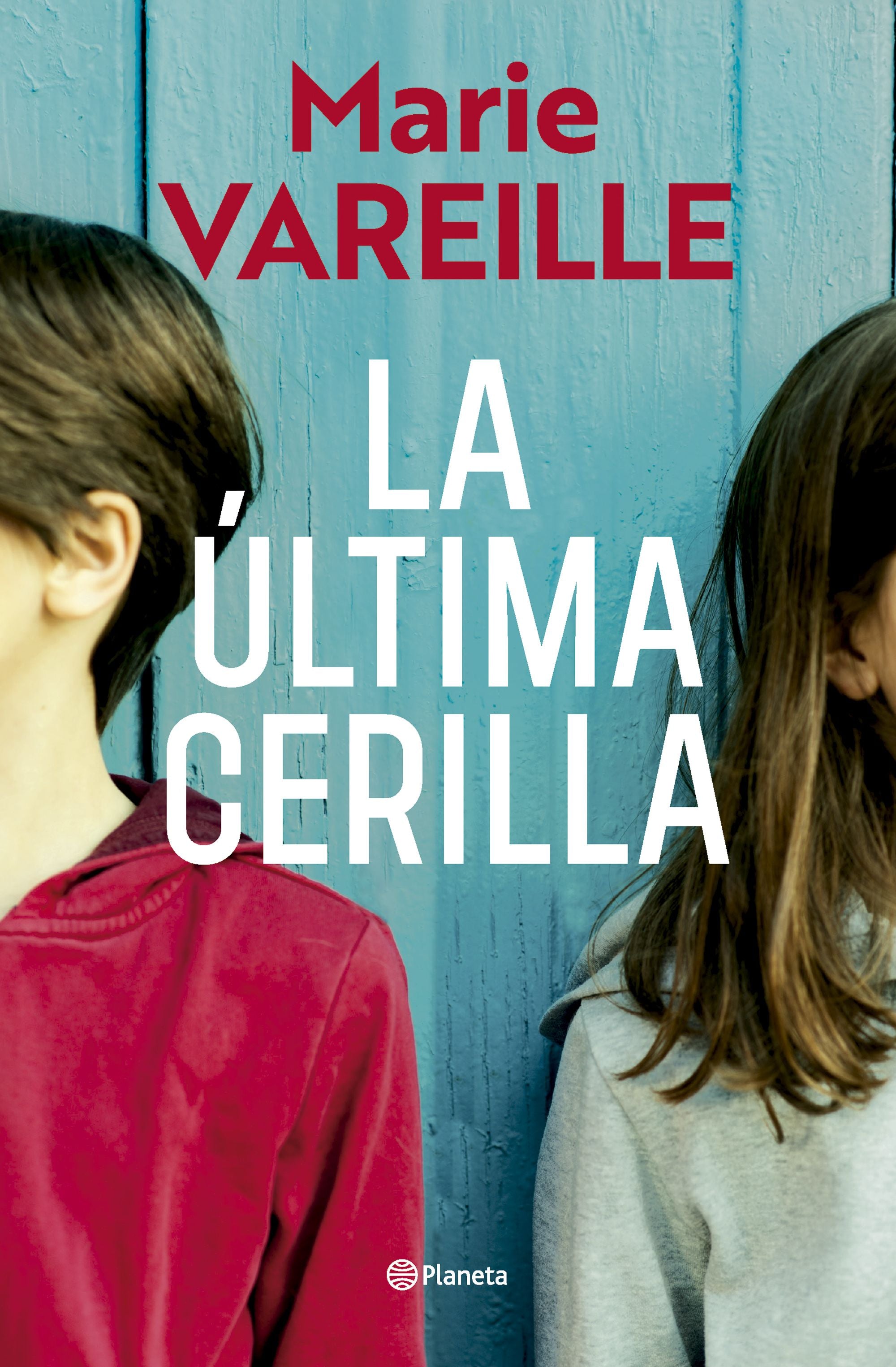 La última cerilla. Marie Vareille (Editorial Planeta) 9788408315636