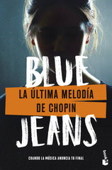 La última melodía de Chopin: Bilogía Chopin, 2. Blue Jeans (Booket) 9788408285052