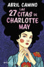 Las 27 citas de Charlotte May. Abril Camino (Editorial Planeta) 9788408261872