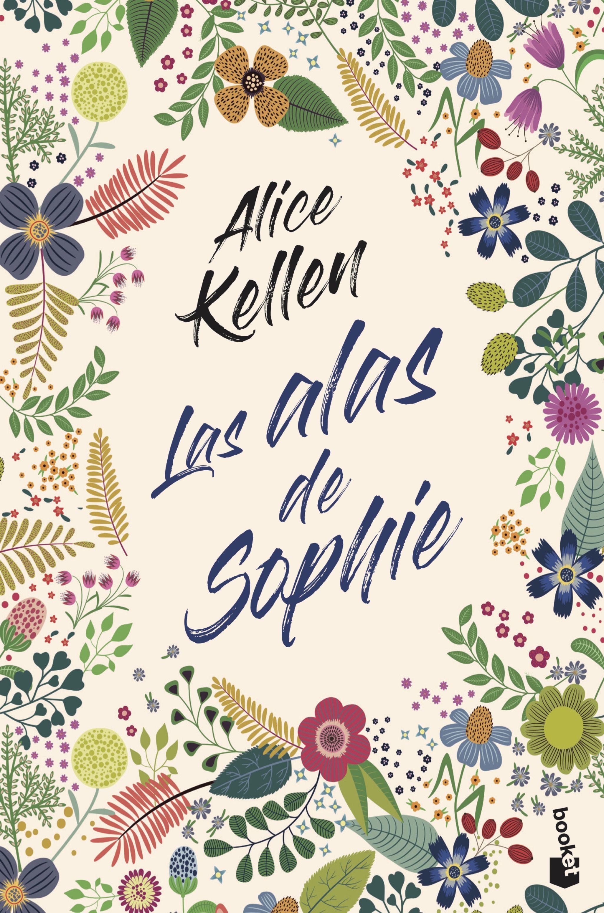 Las alas de Sophie: La autora más vendida del año en edición de bolsillo. Alice Kellen (Booket) 9788408247890