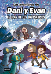 Las aventuras de Dani y Evan 8. El clan de los Lobosaurios. Las aventuras de Dani y Evan (Destino Infantil & Juvenil) 9788408277316